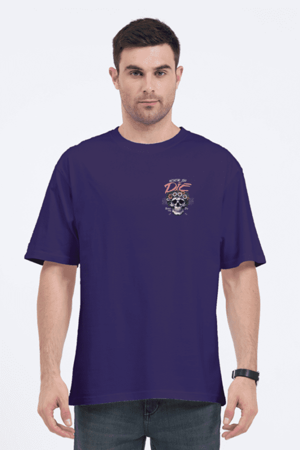 Never Say Die Oversized T-Shirt – Embrace the Euphoria of Fearless Living - Image 17